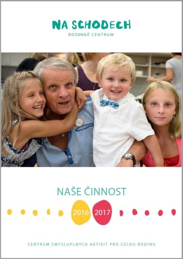 Výroční zpráva rodinného centra Na Schodech 2016-2017.